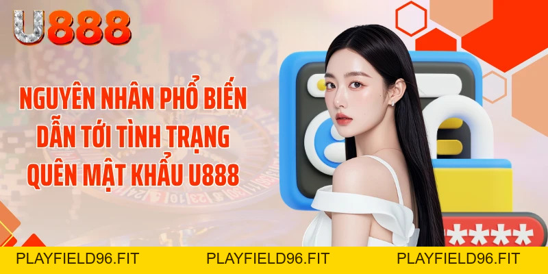 Cú Sốc Quên Mật Khẩu U888 - Tuyệt Chiêu Lấy Lại Chỉ 30 Giây